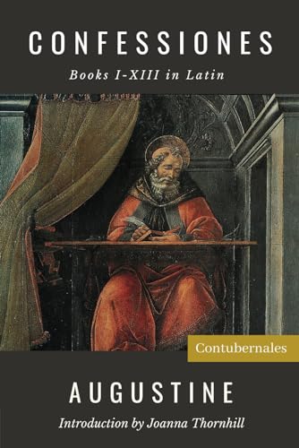 Confessiones: Books I-XIII in Latin (Latin Edition)