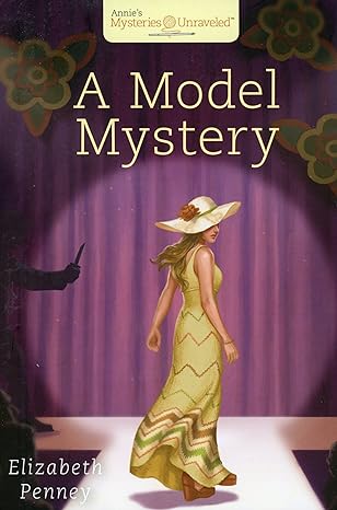 #9 A Model Mystery (Annie's Mysteries Unraveled)