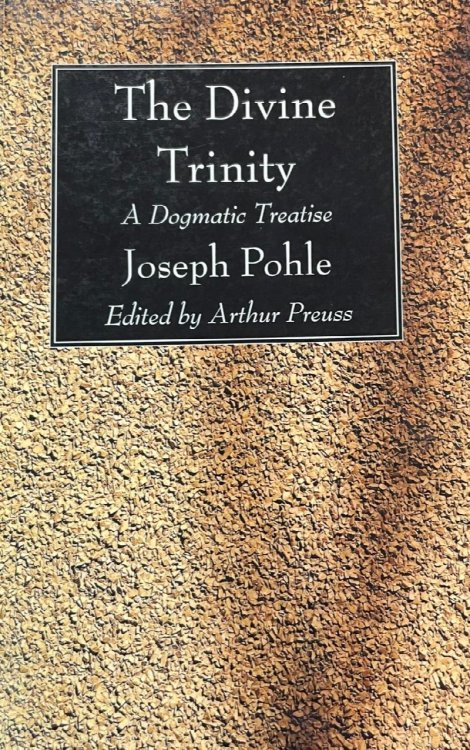 The Divine Trinity: A Dogmatic Treatise