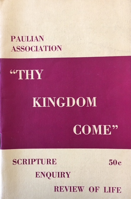 'Thy Kingdom Come': For Development of Members In Christian Formation - A study of the character of Christ / An enquiry into the mind of the Church / A review of the Layman's apostolate (Branch Training Book)