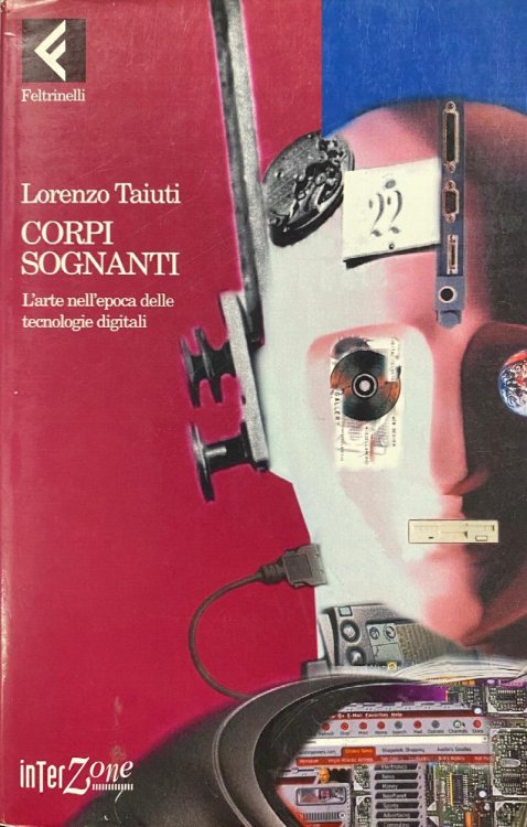 Corpi Sognanti: L'arte Nell'epoca Delle Tecnologie Digitali (Illustrated)