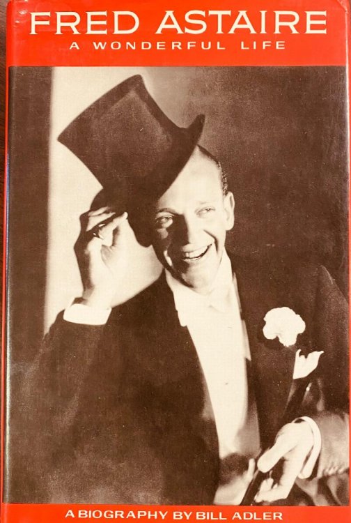Fred Astaire: A Wonderful Life