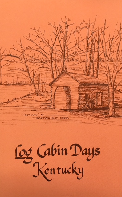 DOMINICAN SISTERS: ST. MARY OF THE SPRINGS - A HISTORY (Histiorette Two, 1822-1830) Log Cabin Days - Kentucky