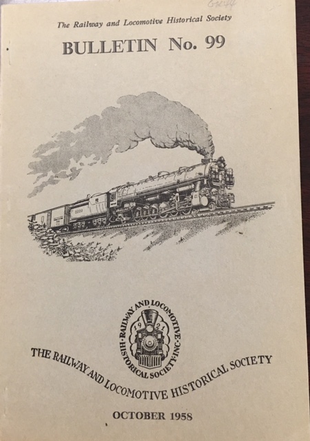 Bulletin No. 99, October, 1958 (The Railway and Locomotive Historical Society)