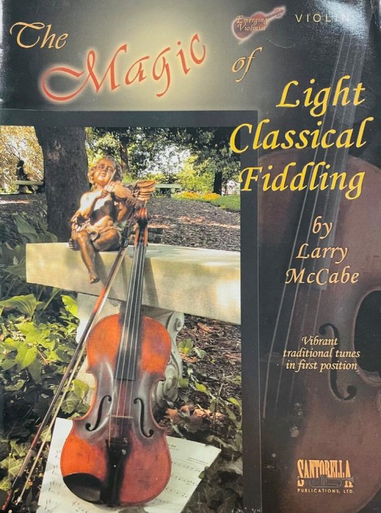 The Magic of Light Classical Fiddling (Violin)