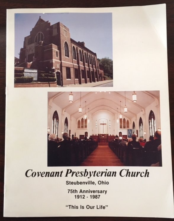 Covenant Presbyterian Church, Steubenville, Ohio - 75th Anniversary 1912 - 1987 - 'This Is Our Life'