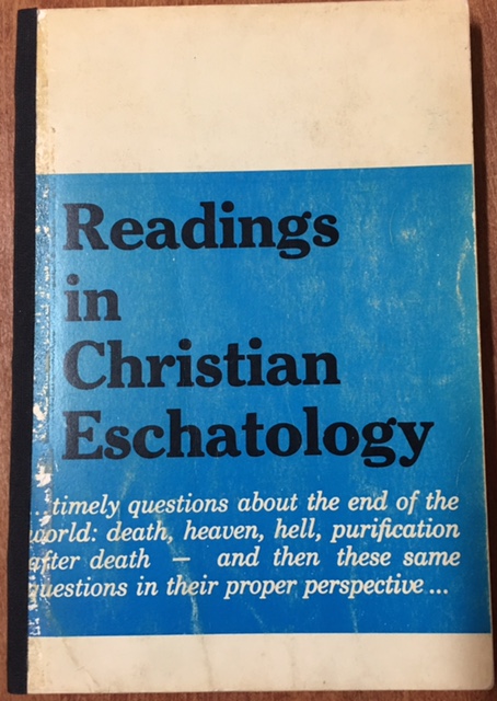 Readings in Christian Eschatology
