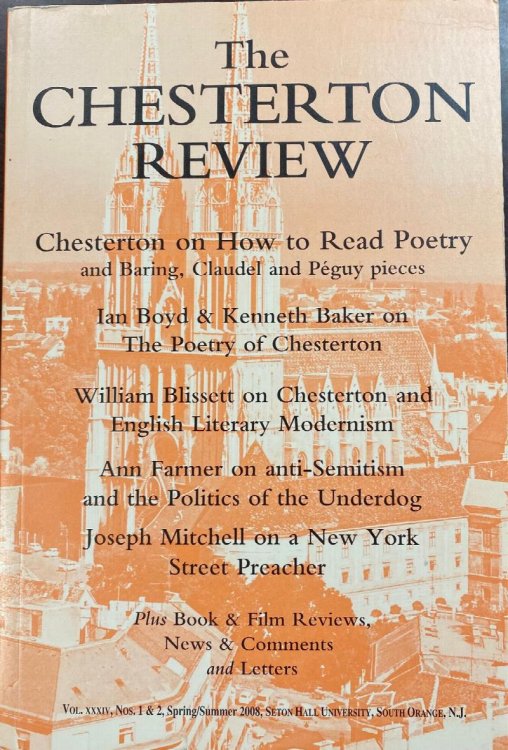The Chesterton Review (Vol. XXXIV, Nos. 1 & 2 - Spring/Summer 2008)