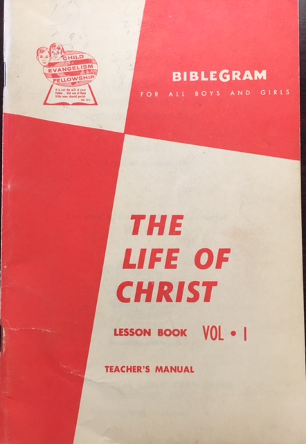 The Life of Christ: A Textbook For Teachers of Children World-Wide (Volume I)