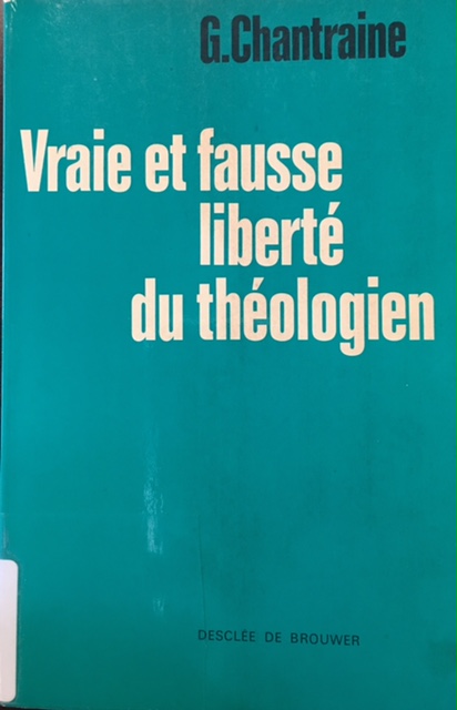Vraie et fausse liberte du Theologien. Un essai