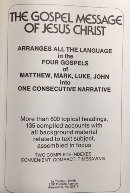 The Gospel message of Jesus Christ Arranges all the language in the four Gospels of Matthew Mark Luke John into one consecutive narrative