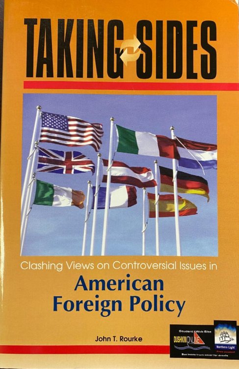 Taking Sides: Clashing Views on Controversial Issues in American Foreign Policy