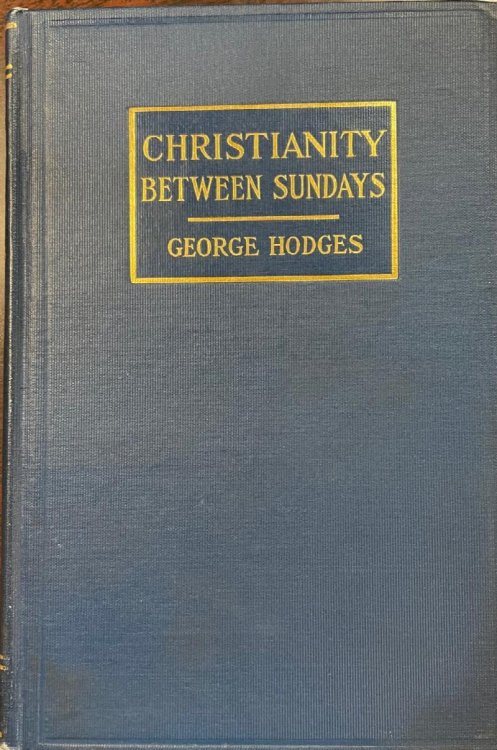 Christianity Between Sundays [New Revised Edition]