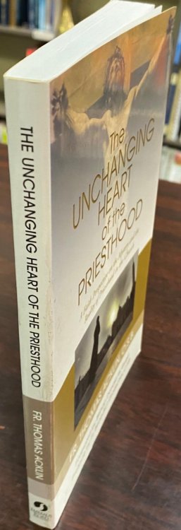 Unchanging Heart of the Priesthood: A faith perspective on the mystery and the reality of priesthood in the church
