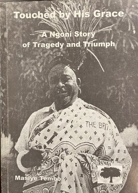 Touched by His Grace: A Ngoni Story of Tragedy and Triumph (Kachere Text no. 20)