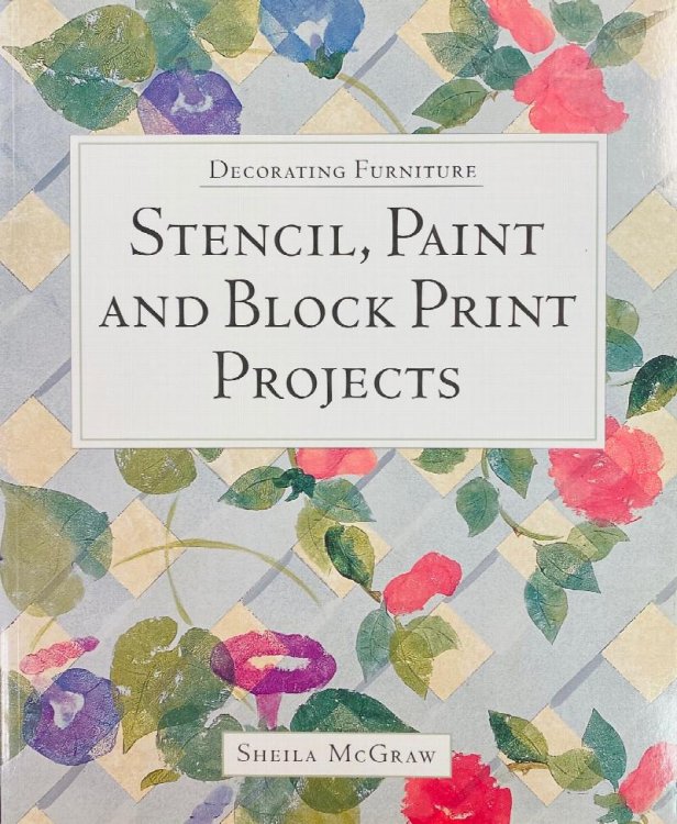Decorating Furniture: Stencil, Paint and Block Print Projects