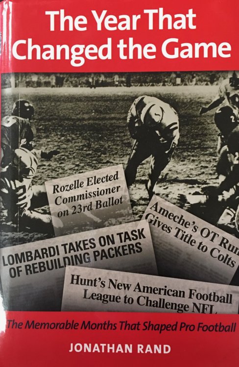 The Year That Changed the Game: The Memorable Months That Shaped Pro Football