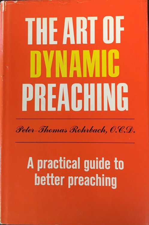 The Art of Dynamic Preaching: A Practical Guide to Better Preaching