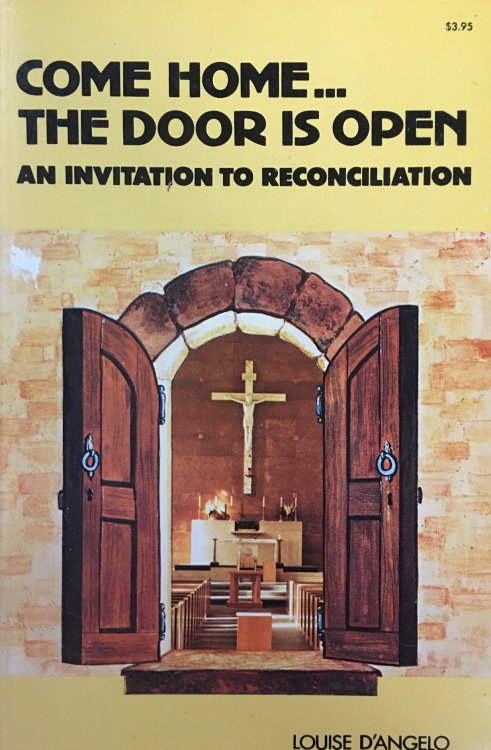 Come Home.the Door Is Open: An Invitation to Reconciliation