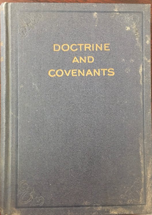 The Doctrine and Covenants of The Church of Jesus Christ of Latter-day Saints - Containing Revelations Given to Joseph Smith, the Prophet - With some Additions by his Successors in the Presidency of the Church