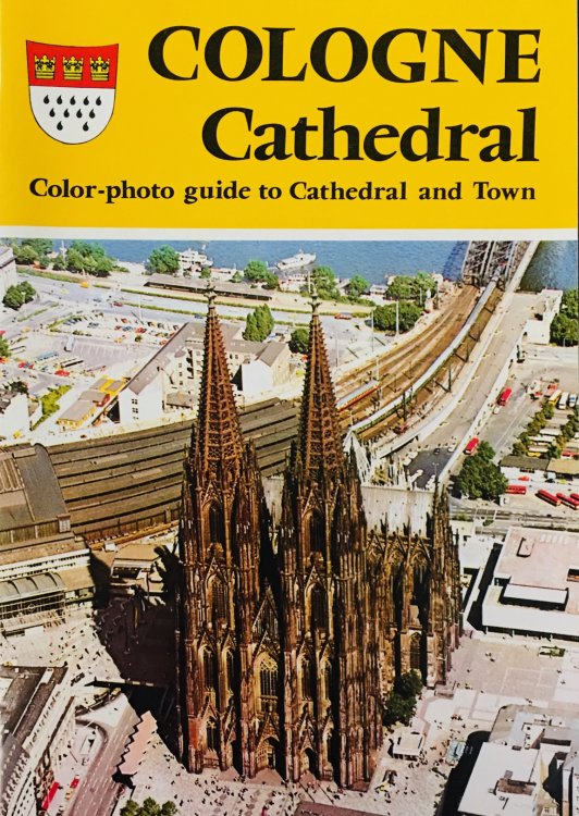 Cologne Cathedral: Colour-photo Guide of Cathedral and Town