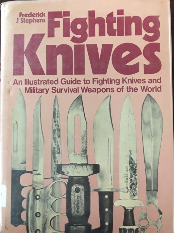 Fighting Knives: An Illustrated Guide to Fighting Knives and Military Survival Weapons of the World