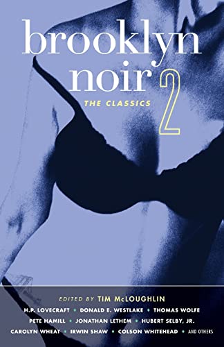 Brooklyn Noir 2: The Classics (Akashic Noir Anthologies) (v. 2)