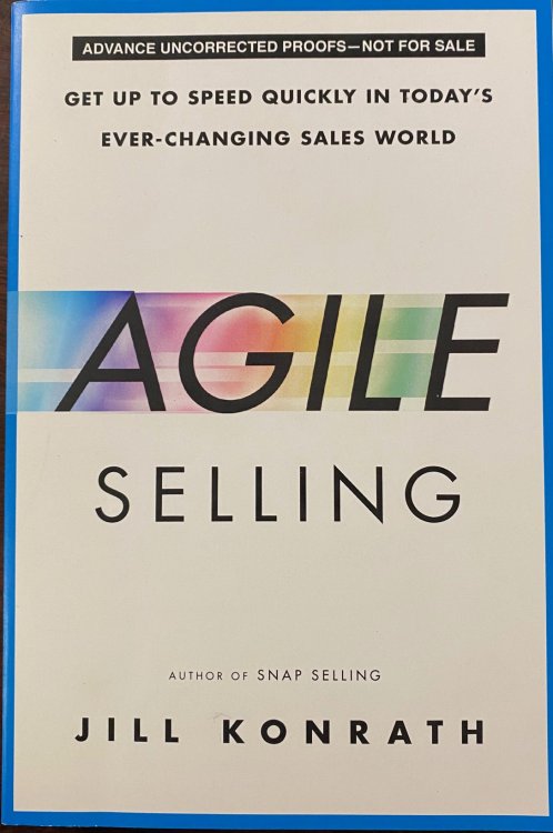Agile Selling: Get Up to Speed Quickly in Today's Ever-Changing Sales World