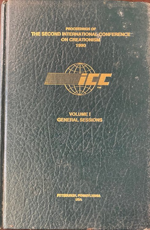 Proceedings of the Second International Conference on Creationism, held July 30 to August 4, 1990, Pittsburgh, Pennsylvania, USA - Volume I (General Sessions)