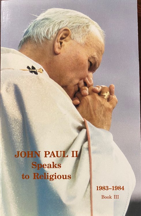 John Paul II Speaks to Religious, Book III