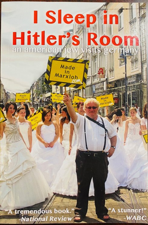 I Sleep in Hitler's Room: An American Jew Visits Germany (The Uncensored Version)