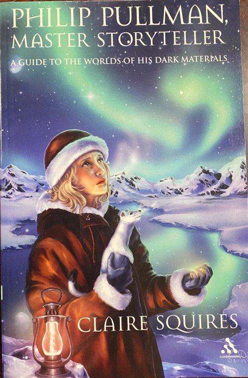 Philip Pullman, Master Storyteller: A Guide to the Worlds of His Dark Materials