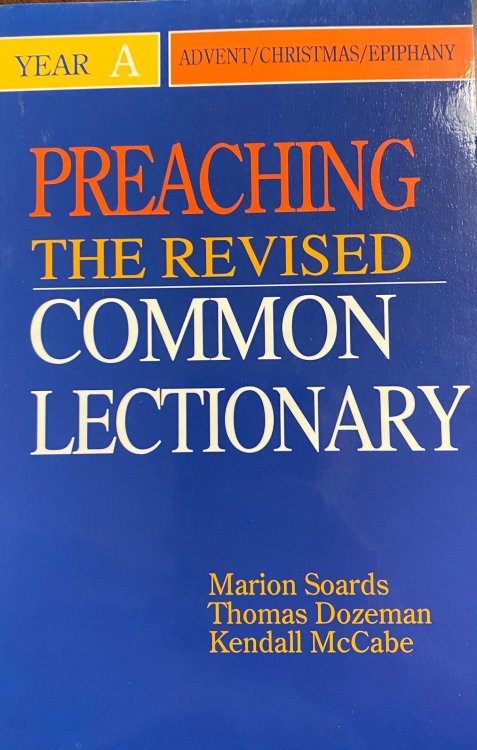 Preaching the Revised Common Lectionary Year A: Advent/Christmas/Epiphany (Preaching the Revised Common Lectionary Series)