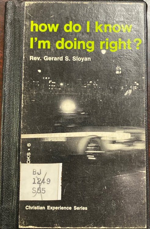 How Do I Know I'm Doing Right Toward the Formation of a Christian Conscience (Christian Experience Series, No. 4)