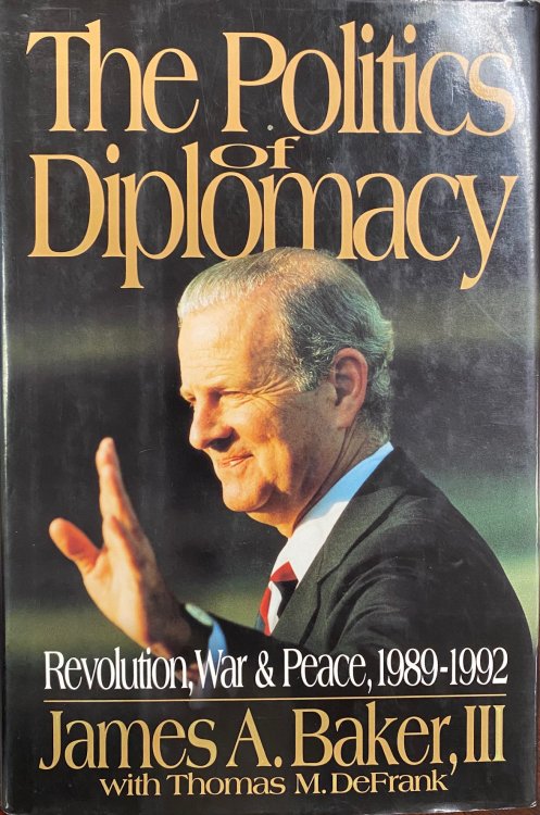 The Politics of Diplomacy: Revolution, War and Peace 1989-1992