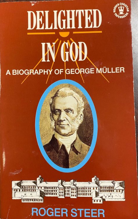 Delighted in God: A Biography of George Meuller