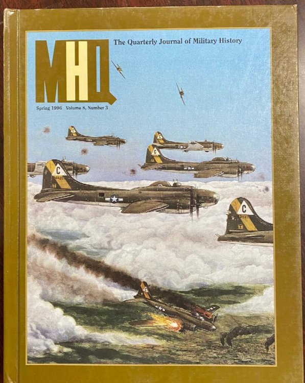 MHQ: The Quarterly Journal of Military History (Spring 1996, Volume 8, Number 3)
