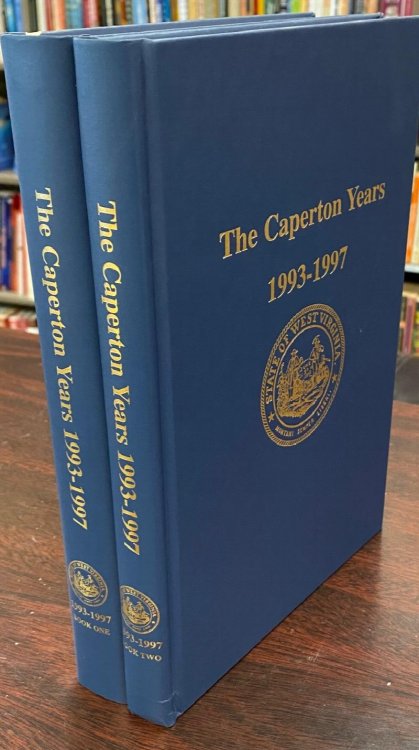 The Caperton Years 1993-1997 (Official Papers and Policies of the Honorable Gaston Caperton 31st Governor of WV) - 2 Volume Set