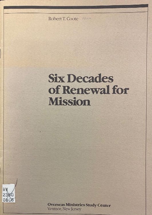 Image for Six Decades of Renewal for Mission: A history of the Overseas Ministries Study Center formerly known as the Houses of Fellowship, established by the family of William Howard Doane Six Decades of Renewal for Mission: A history of the Overseas Ministries Study Center formerly known as the Houses of Fellowship, established by the family of William Howard Doane