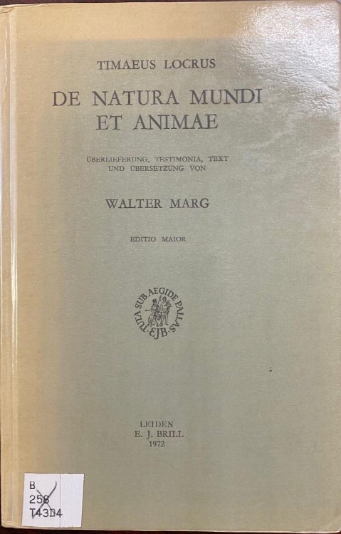 de Natura Mundi Et Animae: Uberlieferung, Testimonia, Text Und Ubersetzung Von W. Marg. Editio Maior. (Philosophia Antiqua) (German Edition)