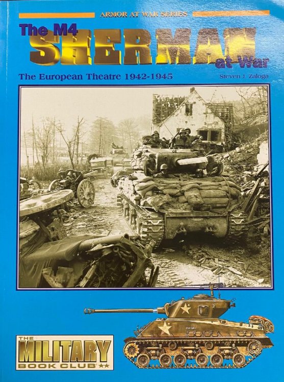 M4 Sherman at War: The European Theatre 1942-1945 (Armor At War Series)