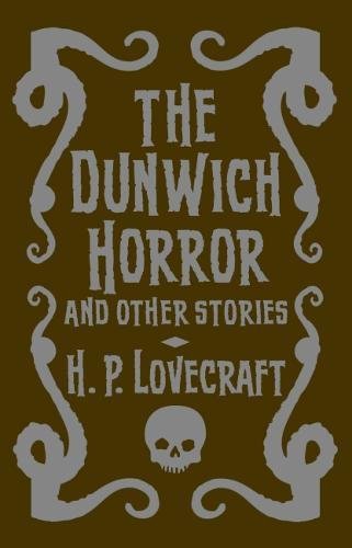The Dunwich Horror & Other Stories (Arcturus Classics, 137)