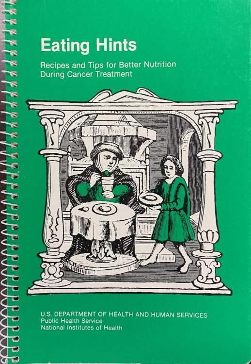 Eating Hints : Recipes and Tips for Better Nutrition During Treatment
