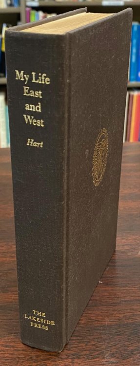 My Life East and West (The Lakeside Classics)