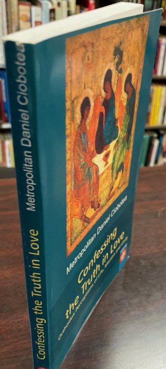 Confessing Truth in Love: Orthodox Peceptions of Life, Mission and Unity