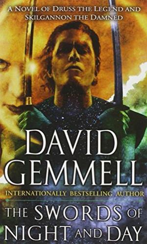 The Swords of Night and Day: A Novel of Druss the Legend and Skilgannon the Damned (Drenai Saga: The Damned)