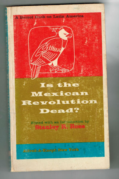 Is the Mexican Revolution dead a
