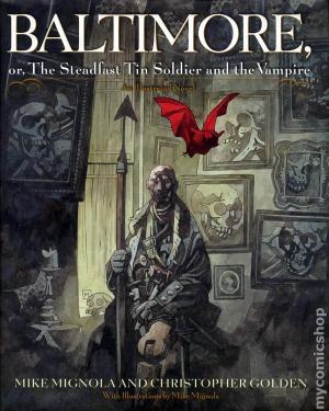 Baltimore,: Or, The Steadfast Tin Soldier and the Vampire-signed by Mike Mignola