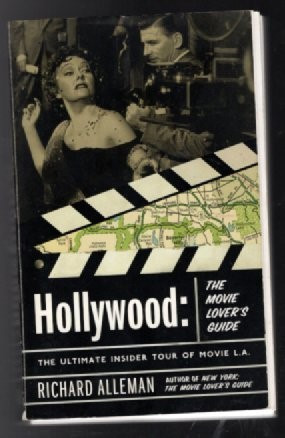 Hollywood: The Movie Lover's Guide: The Ultimate Insider Tour of Movie L.A.
