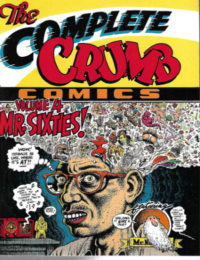 The Complete Crumb Comics Vol. 4: Mr. Sixties! (Paperback) by R. Crumb